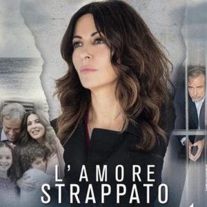 L’Amore Strappato: Anticipazioni trama prima puntata Domenica 31 Marzo 2019