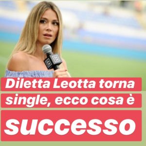 Diletta Leotta vita privata, fidanzato: è finita con Matteo Mammì