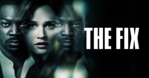 The Fix, anticipazioni trame puntate: in onda Lunedì 12 Agosto 2019 su Canale 5, episodi