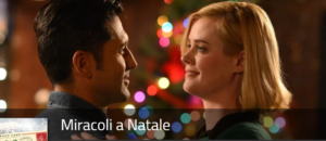 Miracoli a Natale: in onda Lunedì 28 Dicembre 2020 su Canale 5, cast, trama e orario