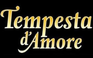 Tempesta D’Amore, anticipazioni trama puntata Domenica 29 e Lunedì 30 Maggio 2022