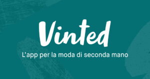 Vinted: che cos'è, come funziona, metodo di pagamento, come vendere e acquistare