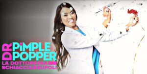 Dr. Pimple Popper, la dottoressa schiacciabrufoli: che cos’è, come funziona, quanto costa una visita, come scrivere per partecipare, orari tv e streaming