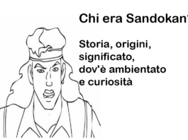 Chi era Sandokan? Storia, origini, significato, dov'è ambientato e curiosità