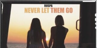 "Never let them go" è il nuovo singolo di Ruspa: significato del brano e dove ascoltarlo