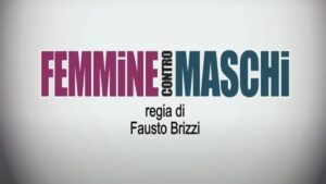 Femmine contro Maschi: cast, trama, significato, finale e curiosità