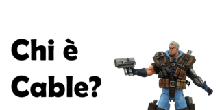 Chi è Cable personaggio Marvel? Significato, storia, potere, trama, personaggio e curiosità