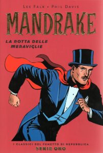Chi è Mandrake il mago? Storia, personaggio, cosa faceva, potere, significato e curiosità