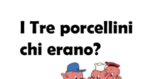 I Tre porcellini chi erano?