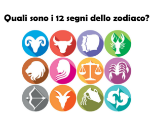 Quali sono i 12 segni dello zodiaco?