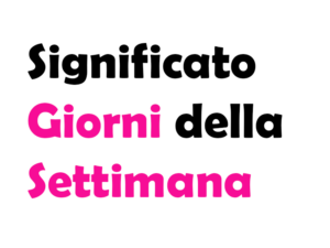 Il Significato dei Giorni della Settimana: Pianeti, Creazione e Origine