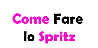 Come Fare lo Spritz in Casa: Guida Completa
