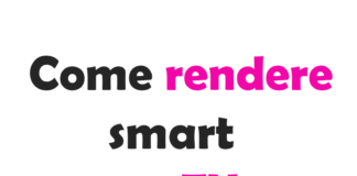 Come rendere smart una TV