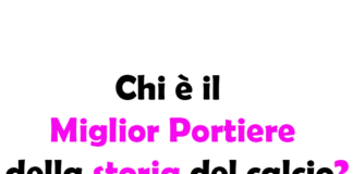 Chi è il Miglior Portiere della Storia del Calcio? Guida Completa
