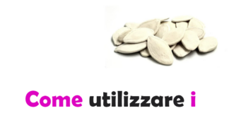 Come Utilizzare i Semi di Zucca: guida completa