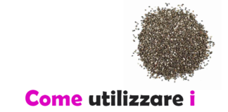 Come utilizzare i Semi di Chia: guida completa
