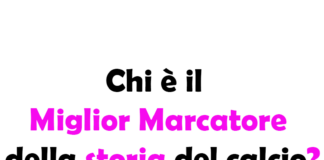 Chi è il Miglior Marcatore della Storia del Calcio? Guida Completa