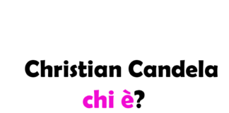 Christian Candela chi è? Biografia, età, altezza, fidanzata, carriera, Instagram, TikTok e vita privata
