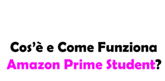 Cos’è e Come Funziona Amazon Prime Student? Come Usarlo Gratis, Costo, Abbonamento e Disdetta