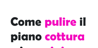 Guida Completa su Come pulire il piano cottura in acciaio senza lasciare aloni