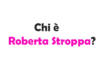 Chi è Roberta Stroppa