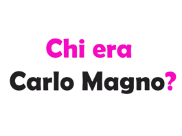 Chi era Carlo Magno? Un viaggio nella Vita del grande Imperatore