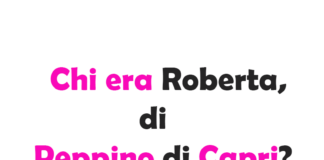 Chi era Roberta, di Peppino di Capri? Storia e Curiosità sull'Iconica Canzone