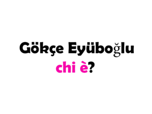 Gökçe Eyüboğlu chi è? Biografia, età, altezza e peso, figli, marito, carriera, Instagram e vita privata