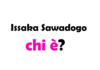 Issaka Sawadogo chi è? Biografia, età, altezza e peso, figli, moglie, carriera, film, Instagram e vita privata