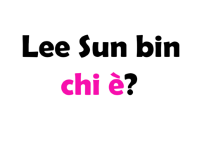Lee Sun bin chi è? Biografia, età, altezza e peso, carriera, fidanzato, Instagram e vita privata