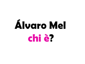 Álvaro Mel chi è? Biografia, età, altezza e peso, carriera, film, figli, moglie, Instagram e vita privata