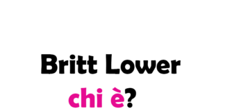 Britt Lower chi è? Biografia, età, altezza e peso, carriera, fidanzato, Instagram e vita privata