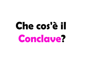 Che cos'è il Conclave?