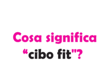 Cosa significa "cibo fit"?
