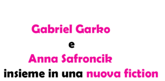 Gabriel Garko e Anna Safroncik insieme in una nuova fiction Mediaset