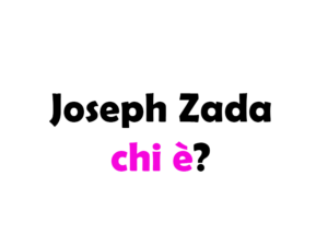 Joseph Zada chi è? Biografia, età, altezza e peso, fidanzata, carriera, Instagram e vita privata
