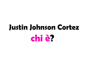 Justin Johnson Cortez chi è? Biografia, età, carriera, film, figli, moglie, Instagram e vita privata
