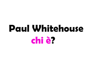 Paul Whitehouse chi è? Biografia, età, altezza e peso, carriera, film, figli, moglie, Instagram e vita privata