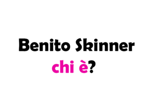 Benito Skinner chi è? Biografia, età, altezza e peso, carriera, personaggi, Instagram e vita privata