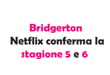Bridgerton: Netflix conferma la stagione 5 e 6 – ecco cosa aspettarsi