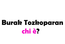 Burak Tozkoparan chi è? Biografia, età, altezza e peso, carriera, fidanzata, Instagram e vita privata