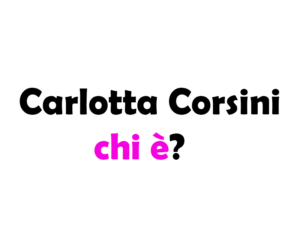 Carlotta Corsini chi è? Biografia, età, altezza e peso, fidanzato, carriera, Tik Tok, Instagram e vita privata