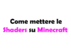 Come mettere le Shaders su Minecraft