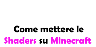 Come mettere le Shaders su Minecraft