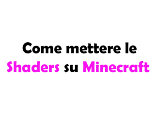 Come mettere le Shaders su Minecraft