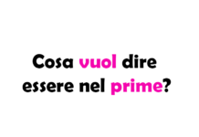 Cosa vuol dire essere nel prime? Significato, origine, concetto e come capire se ci sei dentro