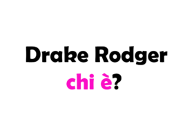 Drake Rodger chi è? Biografia, età, altezza e peso, carriera, fidanzata, Instagram e vita privata