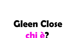 Gleen Close chi è? Biografia, età, altezza e peso, figli, marito, carriera, Instagram e vita privata