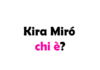 Kira Miró chi è? Biografia, età, altezza e peso, figli, marito, carriera, Instagram e vita privata
