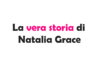 La vera storia di Natalia Grace: tra realtà e mistero